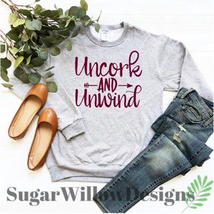 Uncork and Unwind Custom Graphic Sweatshirt